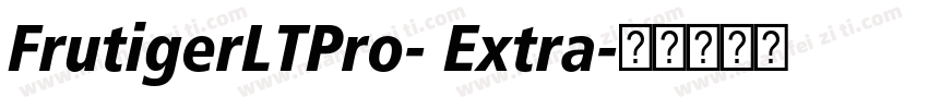 FrutigerLTPro- Extra字体转换